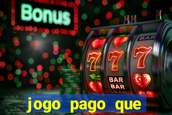 jogo pago que ganha dinheiro